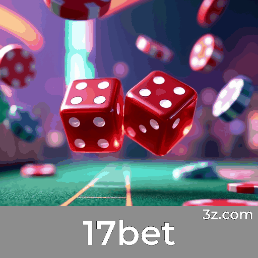 17bet: O Cassino Online Confiável e Seguro