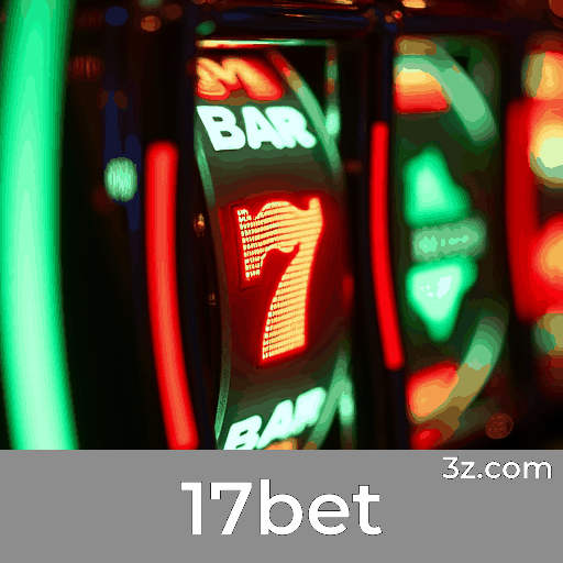 17bet: Plataforma de Apostas Segura e Confiável